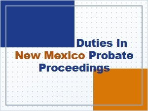 Executor Duties in New Mexico Asset Distribution