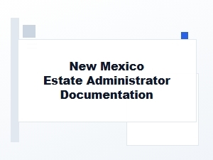 New Mexico Executor Responsibilities Documentation